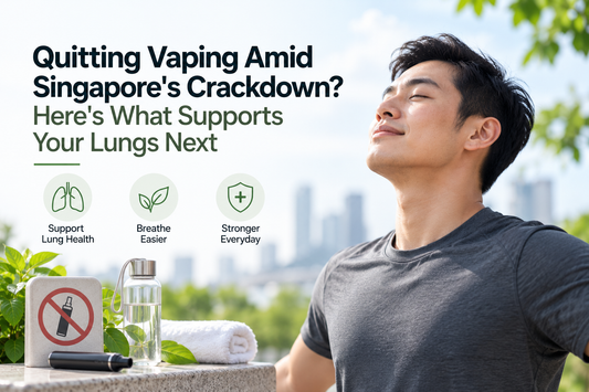 Quitting Vaping Amid Singapore's Crackdown? Here's What Supports Your Lungs Next