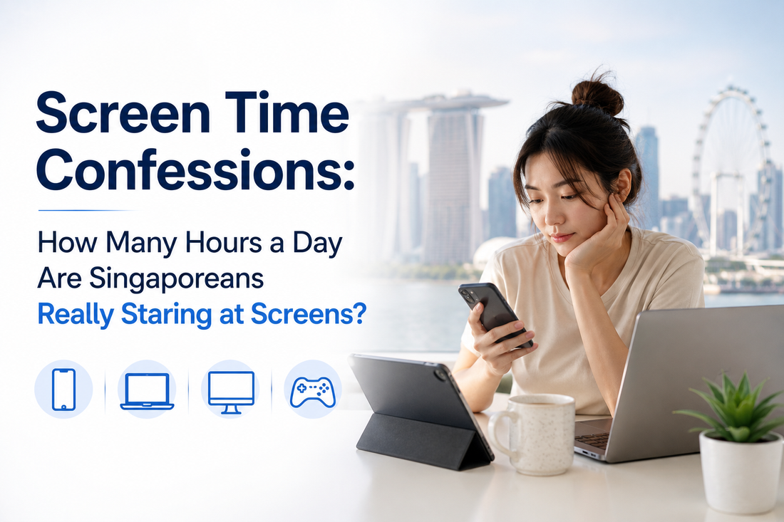 Screen Time Confessions: How Many Hours a Day Are Singaporeans Really Staring at Screens?
