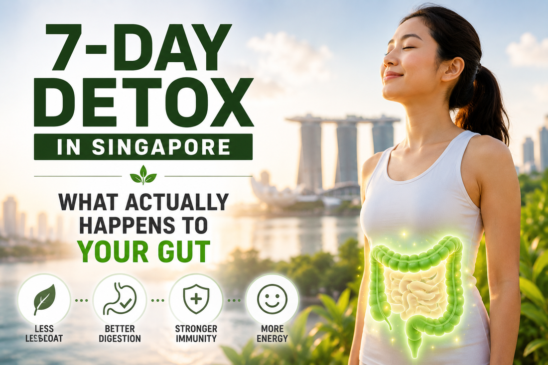 7-Day Detox in Singapore: What Actually Happens to Your Gut