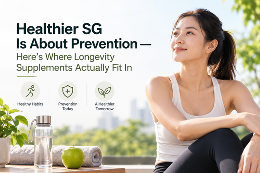 Healthier SG Is About Prevention — Here's Where Longevity Supplements Actually Fit In