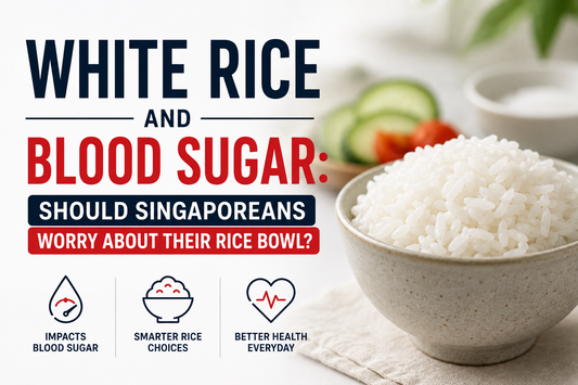 White Rice and Blood Sugar: Should Singaporeans Worry About Their Rice Bowl?
