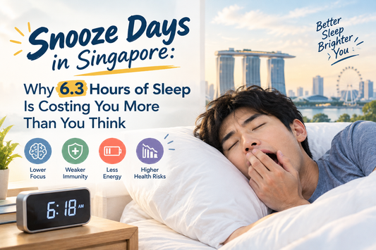 Snooze Days in Singapore: Why 6.3 Hours of Sleep Is Costing You More Than You Think