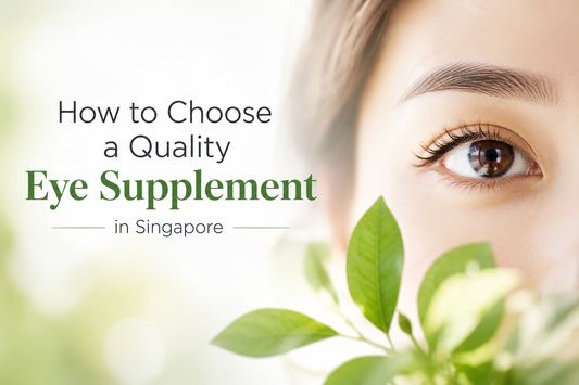 How to Choose a Quality Eye Supplement in Singapore