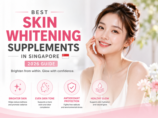 Best Skin Whitening Supplements in Singapore (2026 Guide)