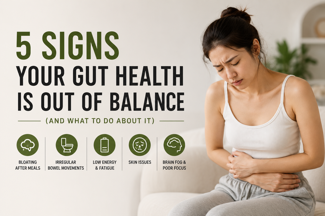 5 Signs Your Gut Health Is Out of Balance (And What to Do About It)