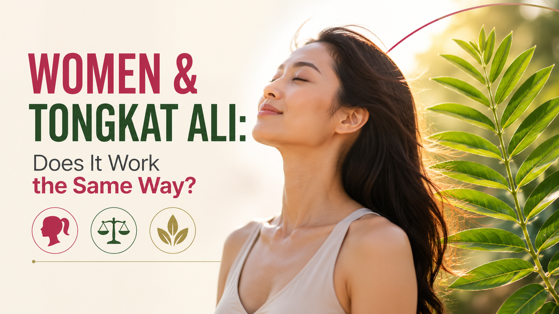 Women and Tongkat Ali: Does It Work the Same Way?