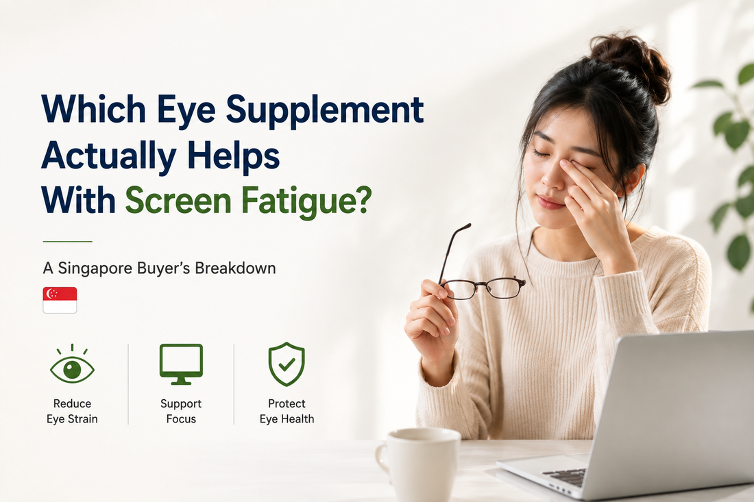 Which Eye Supplement Actually Helps With Screen Fatigue? A Singapore Buyer's Breakdown
